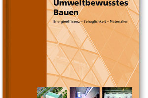  Umweltbewusstes Bauen – Energieeffizienz, Behaglichkeit, Materialien, Hrsg.: Anton Maas, Fraunhofer IRB Verlag, 2008, 622 Seiten, zahlreiche Abbildungen, Tabellen, gebunden, 69 €, ISBN 978-3-8167-7576-8 