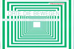  Die Dokumentation ist zu bestellen beim Bundesamt für Bauwesen und Raumordnung KunstamBau@bbr.bund.de, Stichwort Verkehr oder als Download unter www.bbr.bund.de. 