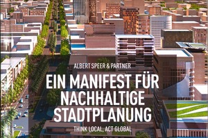  Ein Manifest für nachhaltige Stadtplanung – Think Local, Act Global. AS &amp; P Albrecht Speer &amp; Partner. Jeremy Gaines, Stefan Jäger, Prestel 2009, 206 S. mit 300 Abb., davon 230 in Farbe, geb., 24,95 €, ISBN 978–3-713-4206-1<br /> 